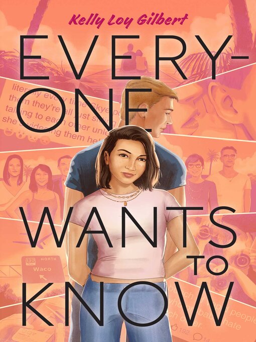 Title details for Everyone Wants to Know by Kelly Loy Gilbert - Wait list